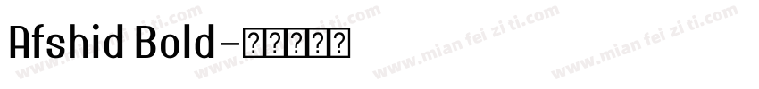 Afshid Bold字体转换